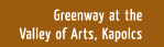 Greenway at the Valley of Arts, Kapolcs